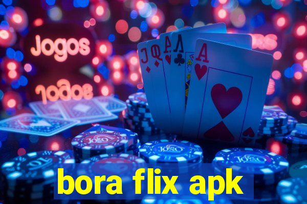 bora flix apk